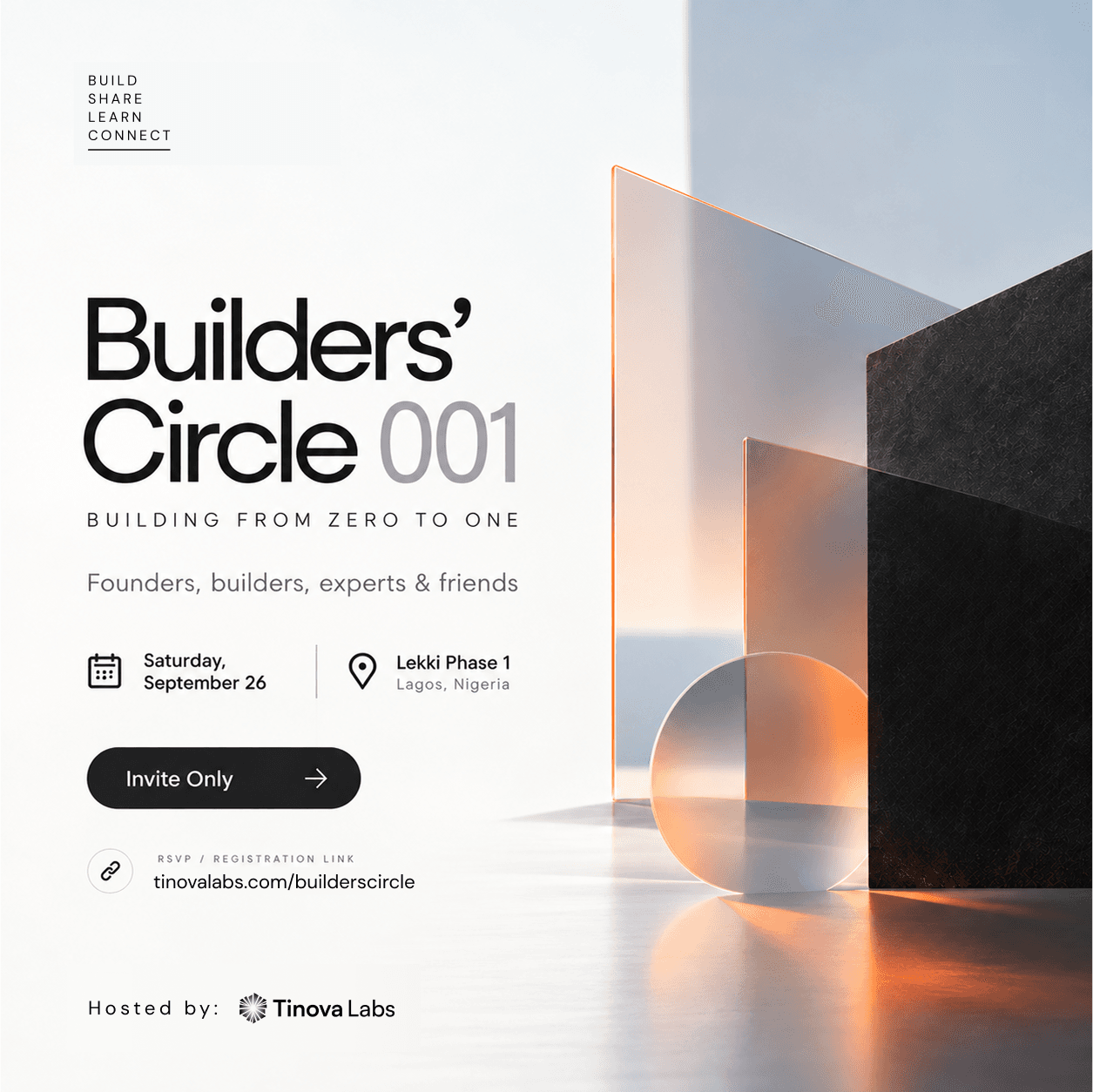 Builders’ Circle #001 — Building From Zero to One. Saturday, September 26. Lekki Phase 1, Lagos. Invite only. Hosted by Tinova Labs.